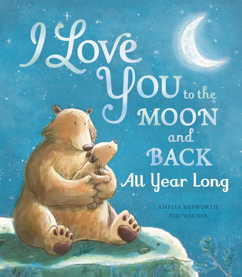 I Love You to the Moon and Back: All Year Long - Acorn & Pip_Bookspeed