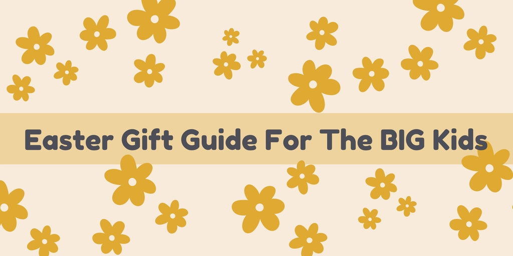 Easter Gift Guide: For The BIG Kids! - Acorn & Pip