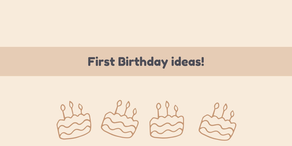 First Birthday ideas: Let's celebrate in style! - Acorn & Pip