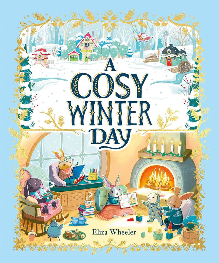 A Cosy Winter Day by Eliza Wheeler – Hardback