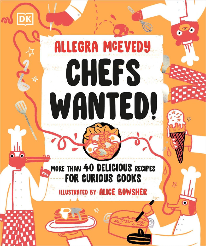 Chefs Wanted: More Than 40 Delicious Recipes for Curious Cooks (Hardback) - Acorn & Pip_Bookspeed