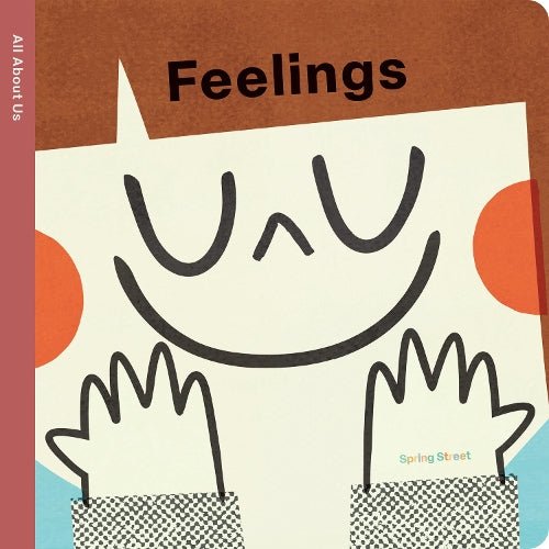 Spring Street, All About Us: Feelings - Board Book - Acorn & Pip_Bookspeed